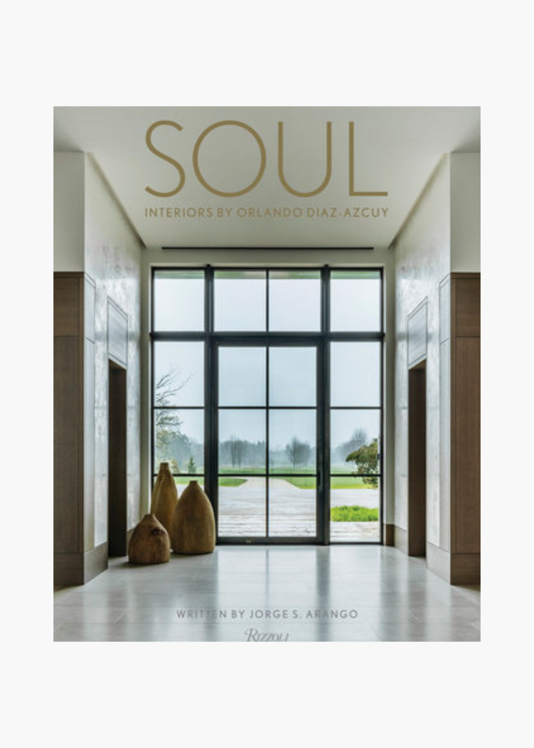 Soul: Interiors by Orlando Diaz-Azcuy