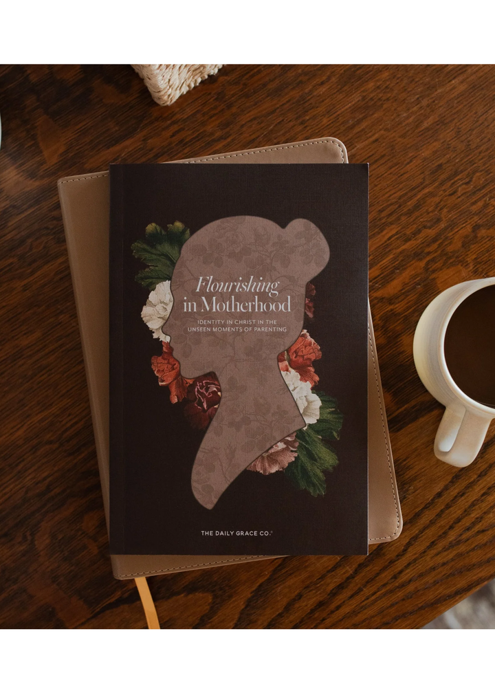 Flourishing in Motherhood: Bible Study